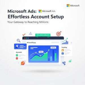 Microsoft Ad Account Setup
